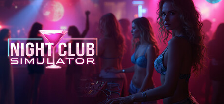 夜总会模拟器/Night Club Simulator